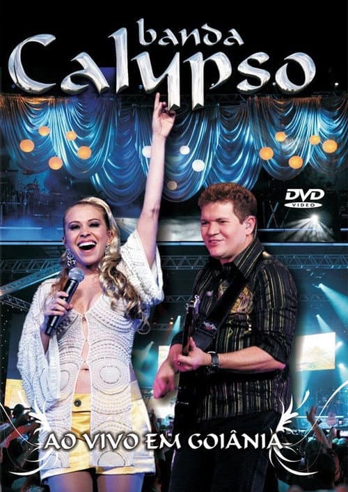 Banda Calypso: Ao Vivo em Goiânia (2007) poster