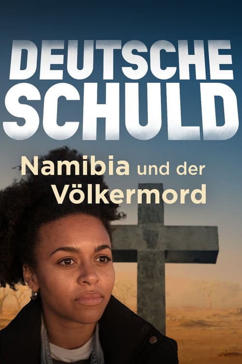 Deutsche Schuld – Namibia und der Völkermord (2023) poster