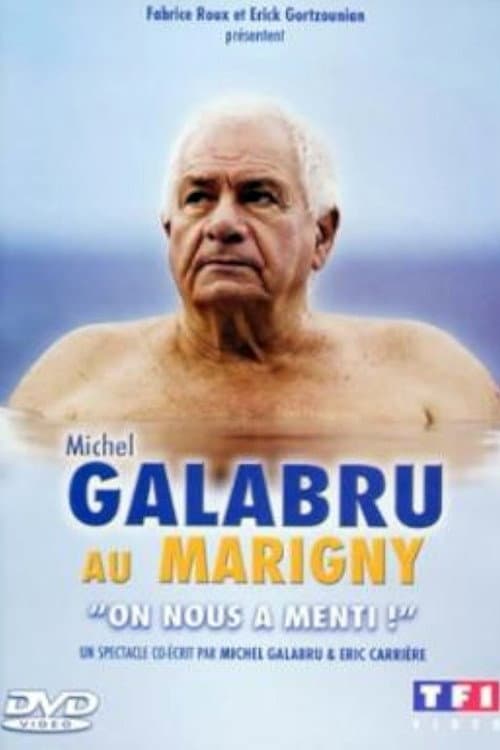 Michel Galabru au Marigny - On nous a menti ! (2004) poster