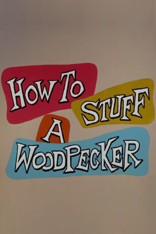 How to Stuff a Woodpecker (1960) poster