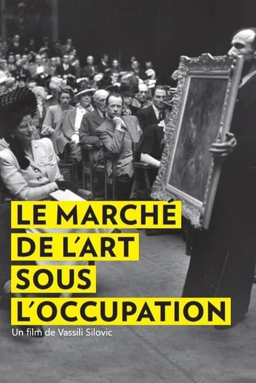 Le Marché de l'art sous l'Occupation (2021) poster