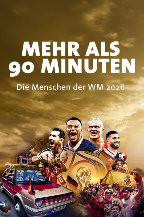 Mehr als 90 Minuten - Die Menschen der WM 2026 (2026) poster