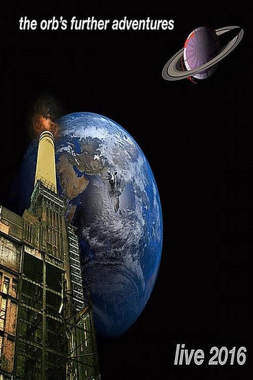 The Orb: The Orb's Further Adventures Live (2017) poster