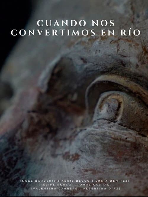 Cuando nos convertimos en río (2023) poster