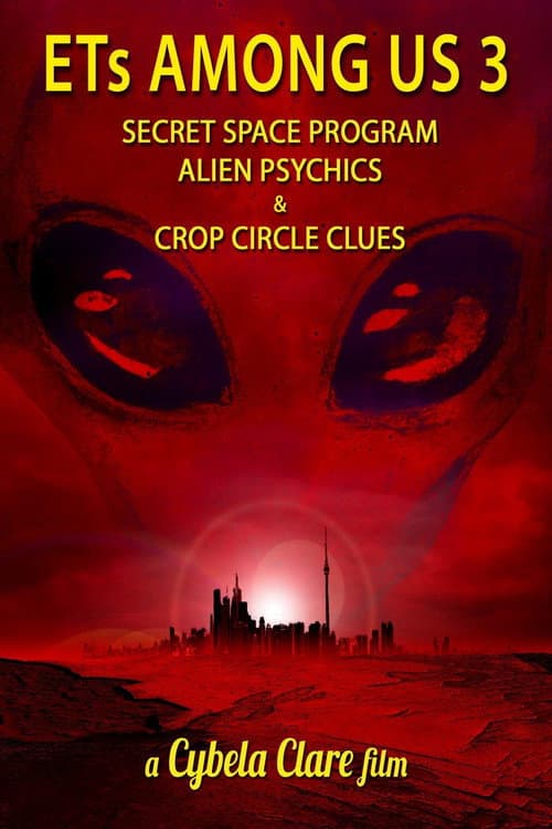 ETs Among Us 3: Secret Space Program, Alien Psychics & Crop Circle Clues (2018) poster