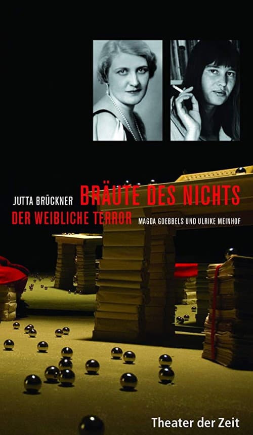 Bräute des Nichts. Der weibliche Terror: Magda Goebbels und Ulrike Meinhof (2008) poster