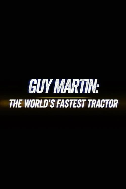 Guy Martin: World's Fastest Tractor (2019) poster