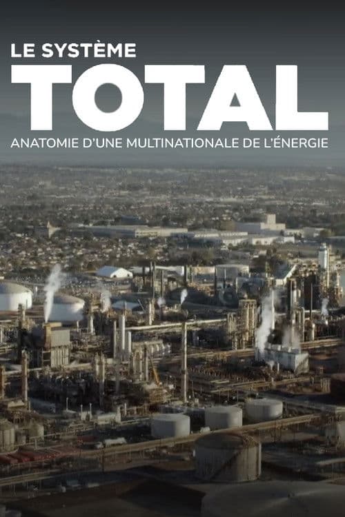 Le système Total, anatomie d'une multinationale de l'énergie (2022) poster