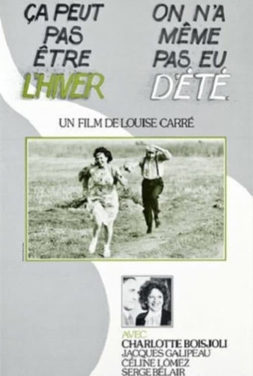 Ça peut pas être l'hiver, on n'a même pas eu d'été (1980) poster