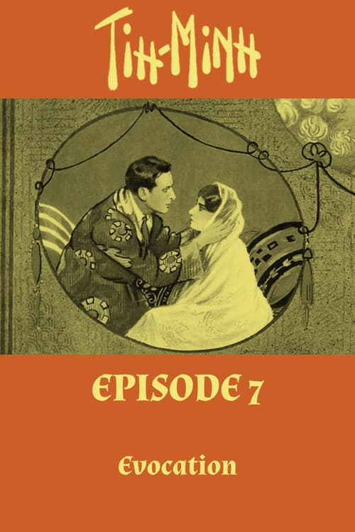Tih Minh: Épisode 7 - Évocation (1919) poster