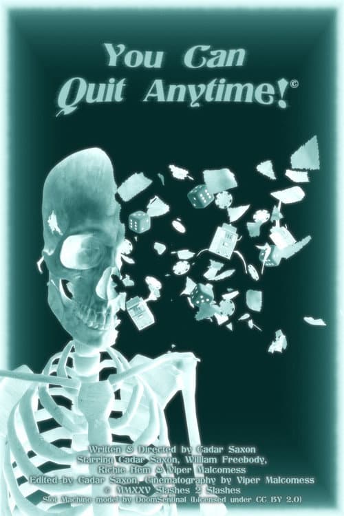You Can Quit Anytime! (2025) poster