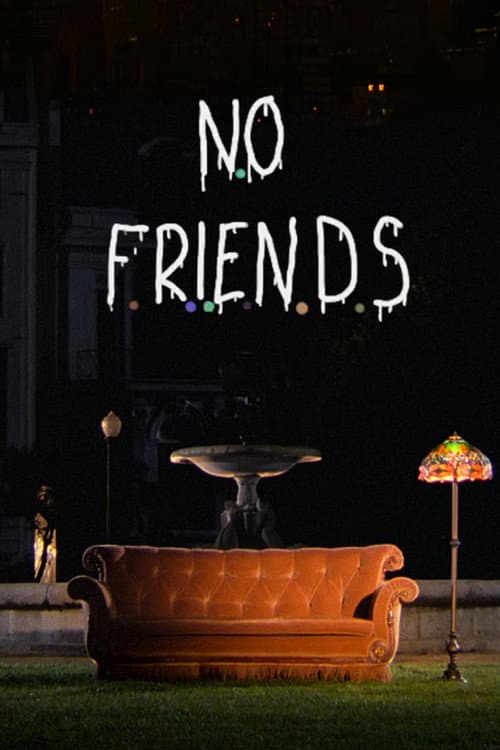 No Friends (2025) poster