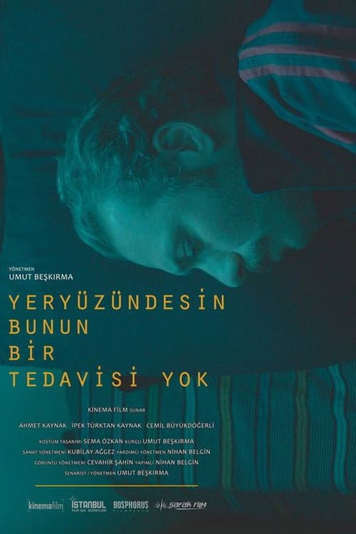 Yeryüzündesin Bunun Bir Tedavisi Yok (2016) poster