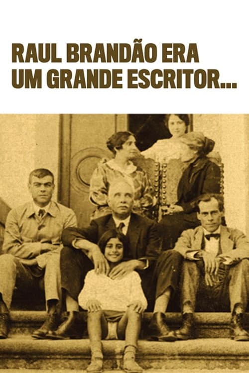 Raul Brandão era um grande escritor... (2012) poster