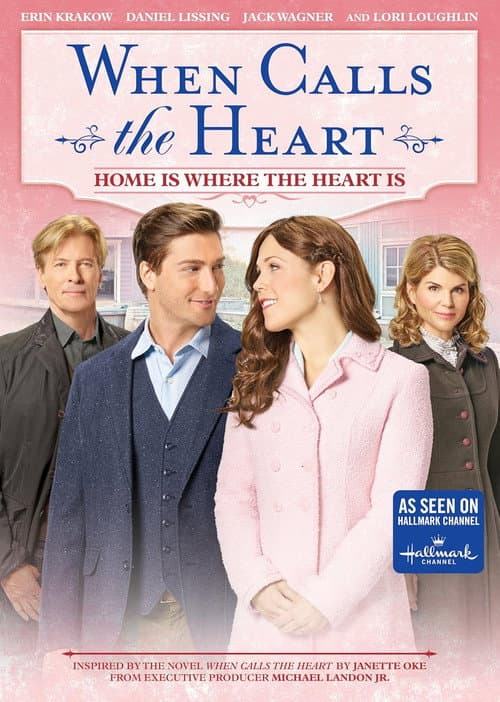 When Calls the Heart: Home Is Where the Heart Is (2018) poster