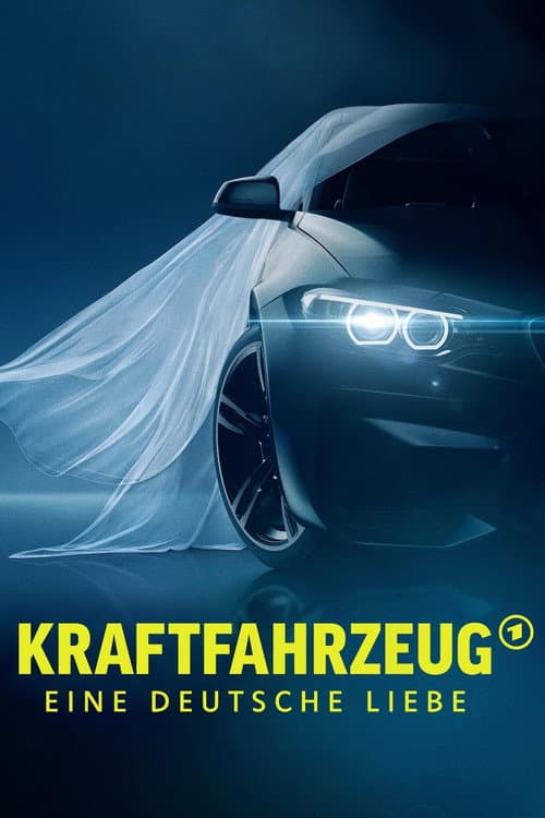 Kraftfahrzeug - Eine deutsche Liebe (2025) poster