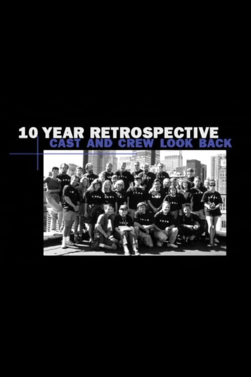 10 Year Retrospective: Cast and Crew Look Back (2005) poster