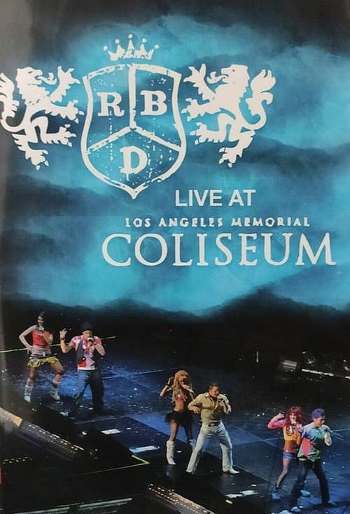 RBD - Live at Los Angeles Memorial Coliseum (2006) poster