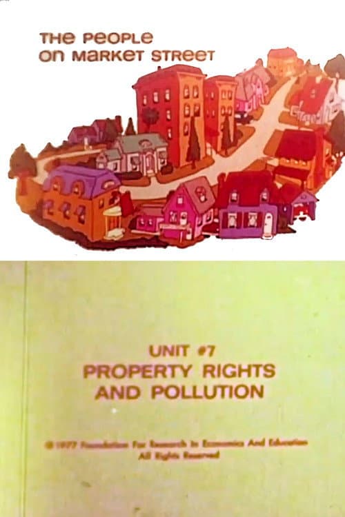 The People on Market Street: Unit #7: Property Rights & Pollution (1977) poster