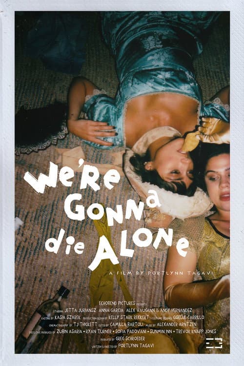 We're Gonna Die Alone (2025) poster