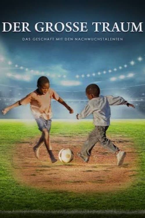 Der große Traum - Das Geschäft mit den Nachwuchstalenten (2020) poster