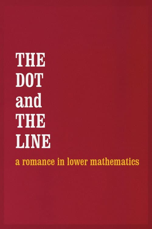 The Dot and the Line: A Romance in Lower Mathematics (1965) poster