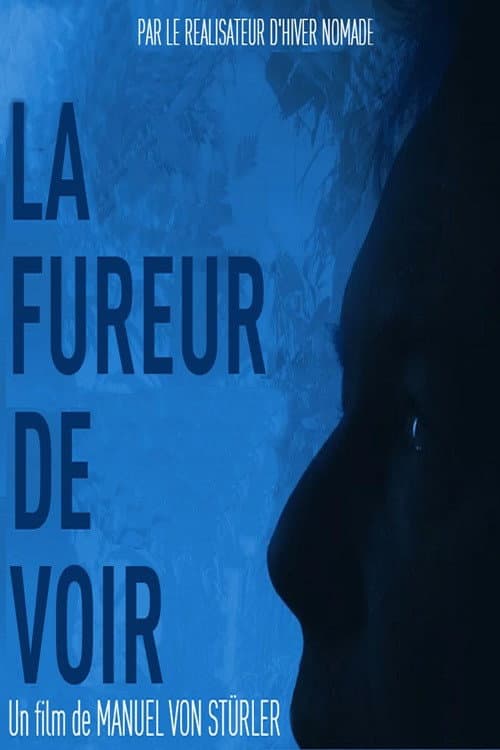 La fureur de voir (2017) poster