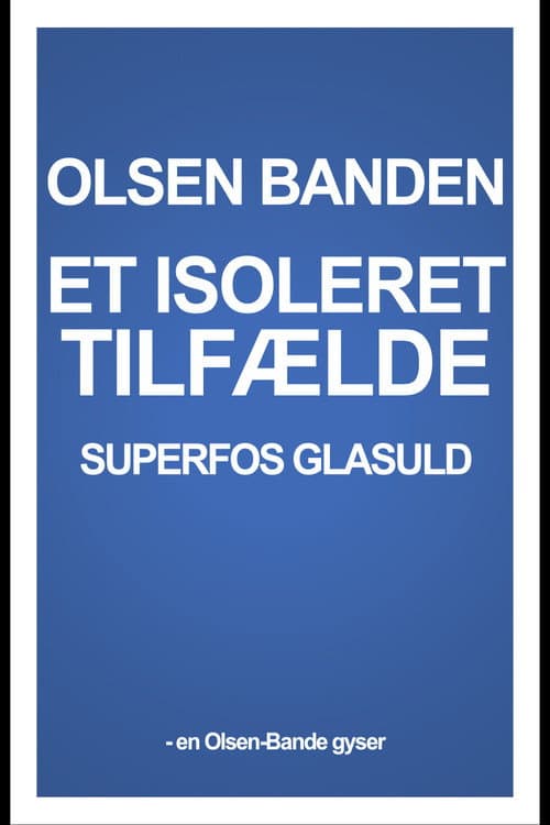 Superfos Glasuld – et isoleret tilfælde (1976) poster