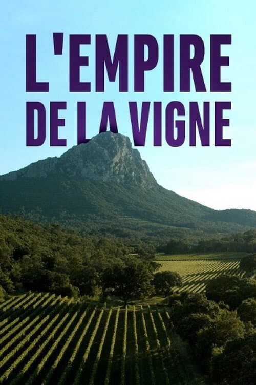 L'Empire de la vigne (2019) poster