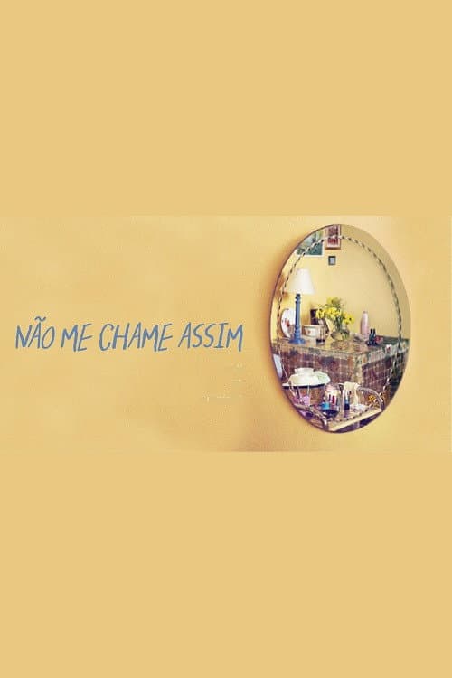 Não Me Chame Assim (2020) poster
