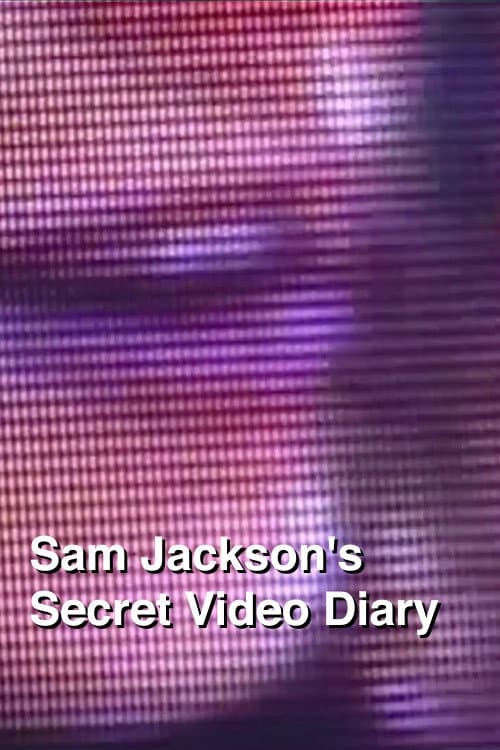Sam Jackson's Secret Video Diary (2007) poster
