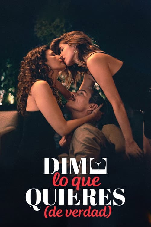 Dime lo que quieres (de verdad) (2023) poster