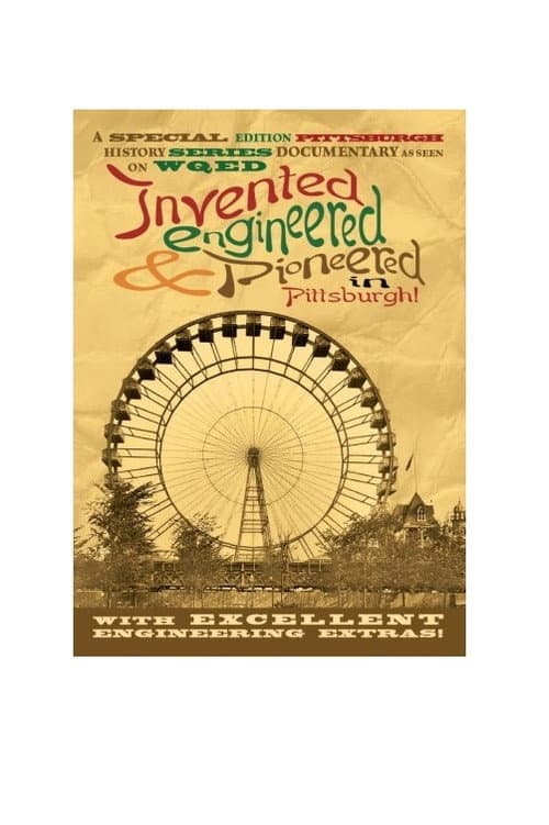 Invented, Engineered, and Pioneered in Pittsburgh (2008) poster