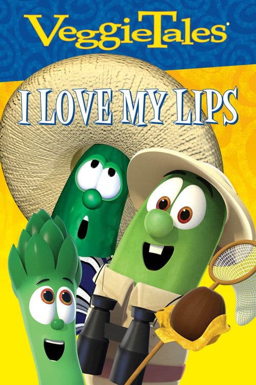 VeggieTales: Sing Alongs - I Love My Lips (2007) poster