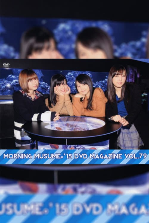 Morning Musume.'15 DVD Magazine Vol.79 (2015) poster