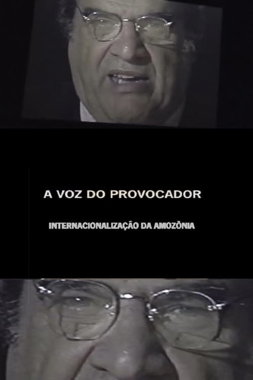 A Voz do Provocador: Internacionalização da Amazônia (2006) poster