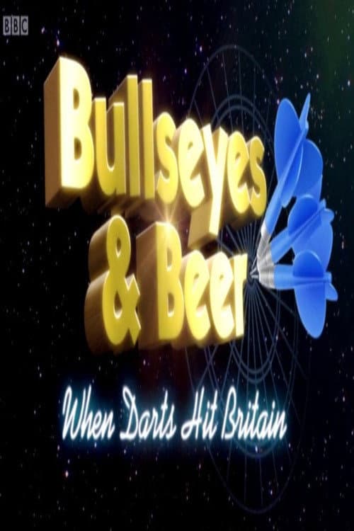Bullseyes and Beer: When Darts Hit Britain (2014) poster
