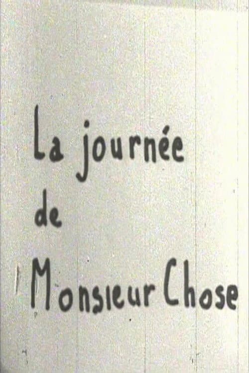 La journée de Monsieur Chose (1963) poster