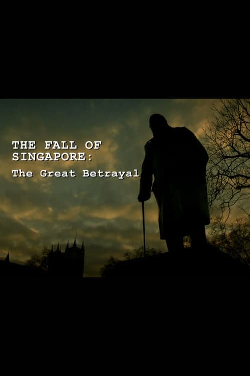 The Fall of Singapore: The Great Betrayal (2012) poster