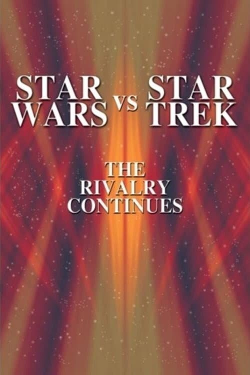 Star Wars vs. Star Trek: The Rivalry Continues (2002) poster