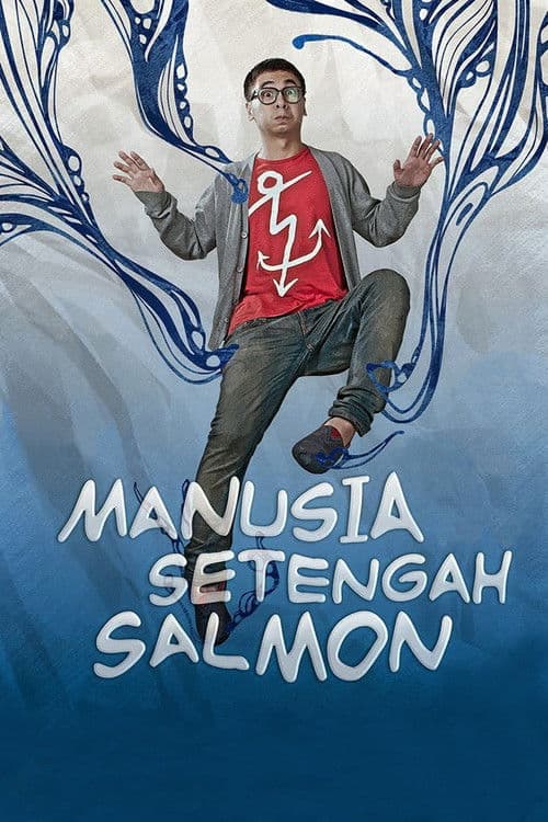 Manusia Setengah Salmon (2013) poster