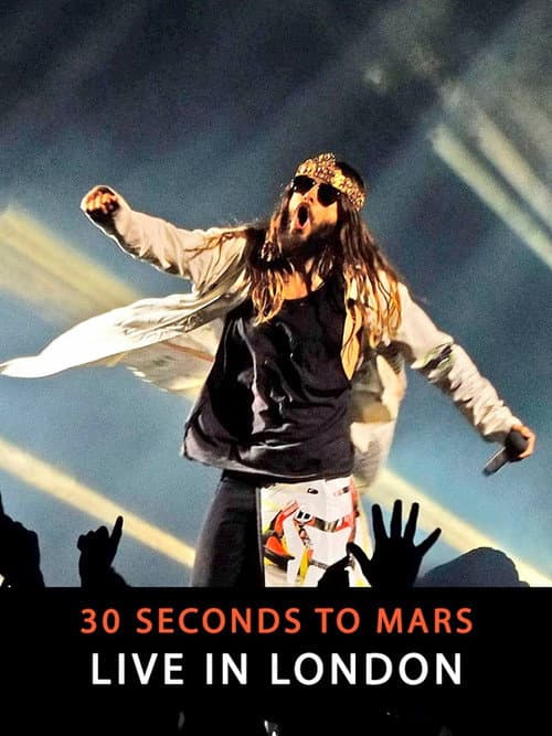 30 Seconds To Mars - Live In London (2013) poster