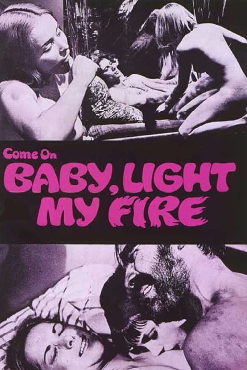 Come On Baby, Light My Fire (1969) poster
