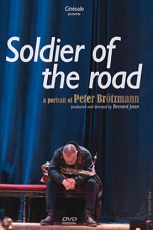 Soldier of the Road: A Portrait of Peter Brötzmann (2012) poster