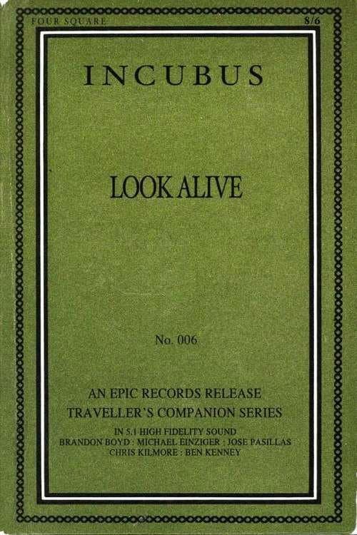 Incubus: Look Alive (2007) poster