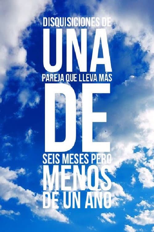 Disquisiciones de una pareja que lleva más de seis meses y menos de un año (2017) poster