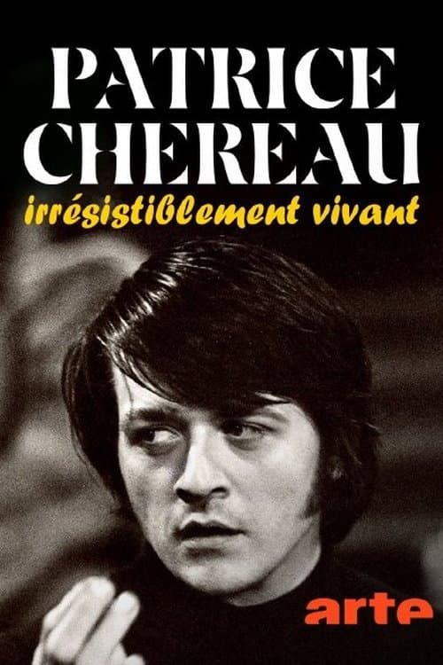 Patrice Chéreau, irrésistiblement vivant (2023) poster
