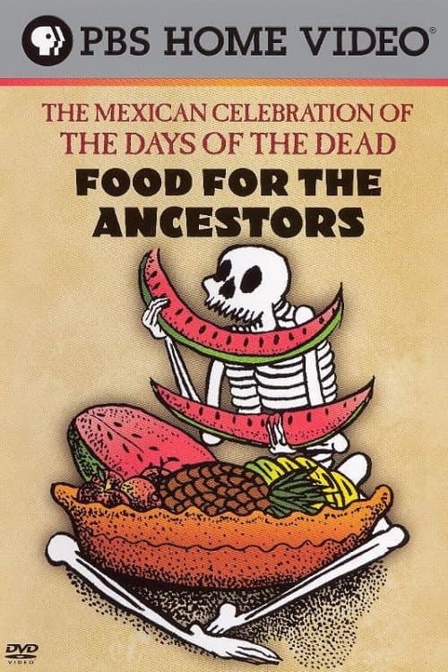 Food for the Ancestors: The Mexican Celebration of The Days of the Dead (1999) poster