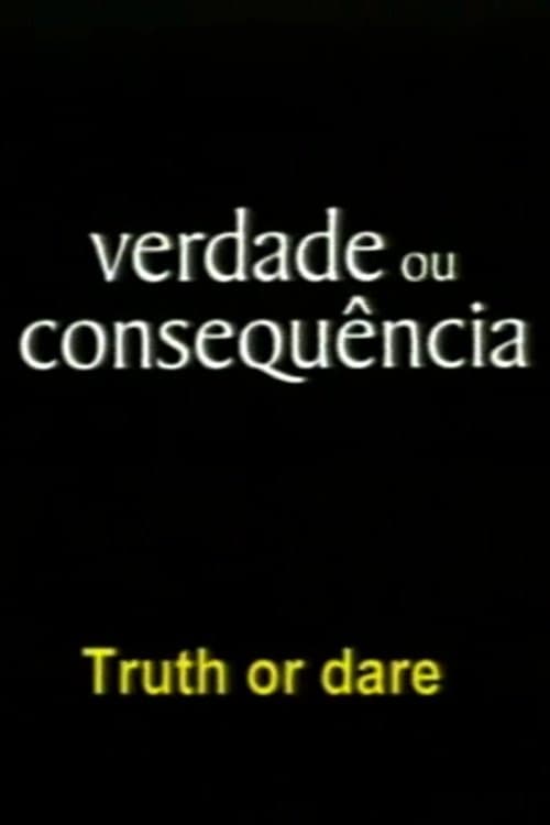 Verdade ou Consequência (2002) poster