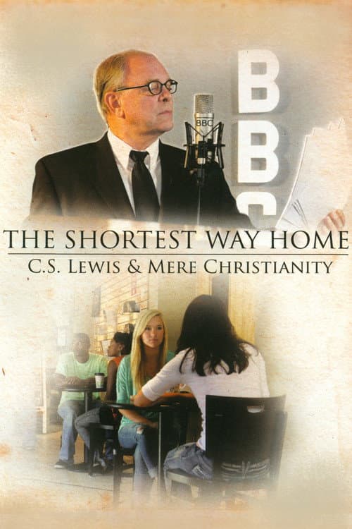 The Shortest Way Home: C.S. Lewis and Mere Christianity (2013) poster
